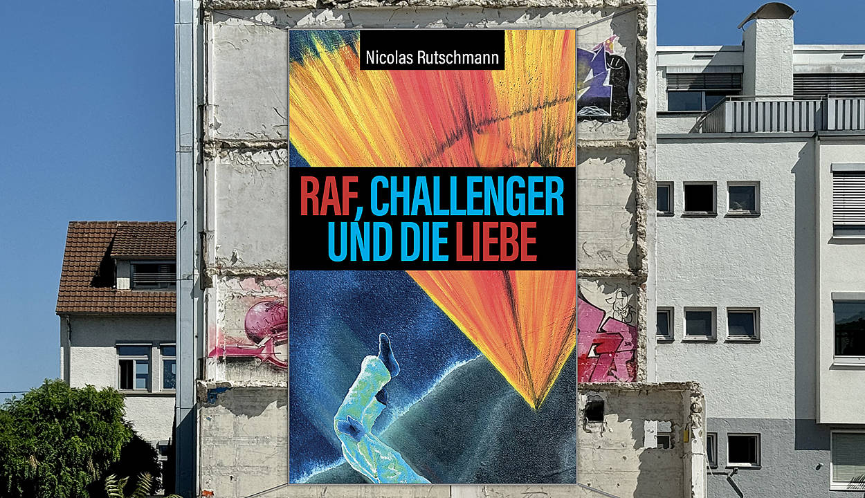 Nicolas Rutschmann – Neuer Roman: »RAF, Challenger und die Liebe«
